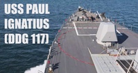 USS Paul Ignatius (DDG 117) Completes First FDNF-E Patrol in 6th Fleet AOR