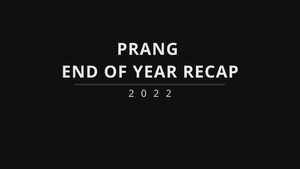 PRANG end of year 2022 video