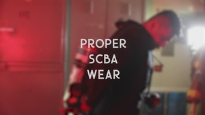 Properly Wearing an SCBA