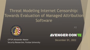 AvengerCon VII: Threat Modeling Internet Censorship. Towards Evaluation of Managed Attribution Software