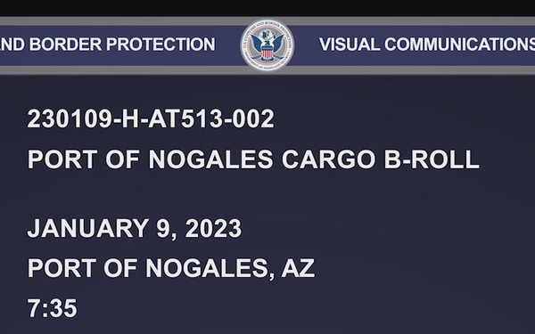 Port of Nogales Cargo B-Roll - 4K B-Roll