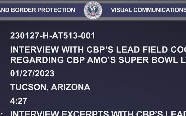Interview With CBP’s Lead Field Coordinator Regarding CBP AMO’s Super Bowl LVII Mission