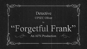 Detective OPSEC Oliver - Forgetful Frank