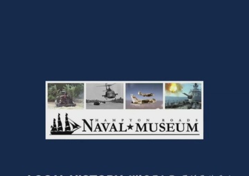 Military Outreach and Educational Opportunities at the Hampton Roads Naval Museum