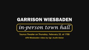 Wiesbaden Garrison Town Hall PSA - Feb. 23, 2023