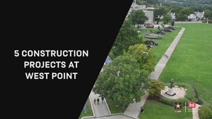 5 Projects Under Construction at West Point