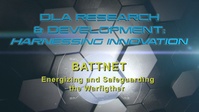 DLA Research & Development: BATTNET Energizing and Safeguarding the Warfighter