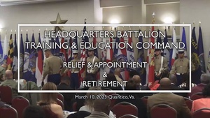 Headquarters Battalion, Training & Education Command Relief & Appointment & Retirement