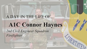 A Day In The Life - A1C Haynes, Firefighter