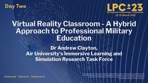 LPC-23 Virtual Reality Classroom - A Hybrid Approach to Professional Military Education