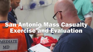 The San Antonio Mass Casualty Exercise and Evaluation