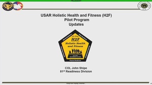 Col. John Shipe, G3/5/7 81st Readiness Division, Provides an Update on the U.S. Army Reserve Holistic Health and Fitness System