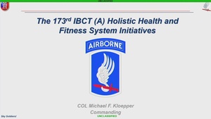 Col. Michael Kloepper, Commander 173rd Airborne Brigade Combat Team, Provides his Remarks at Holistic Health and Fitness Symposium on Non-Embedded H2F Brigades