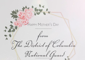 District of Columbia Guardsmen Mother's Day Tribute