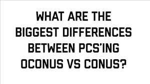 What are the biggest differences in PCS moves OCONUS and CONUS