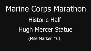 Marine Corps Marathon: Historic Half Mile Marker #6