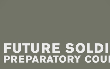 The Future Soldier Preparatory Course-Overview