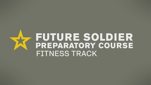 Future Soldier Preparatory Course-Fitness