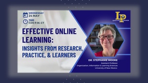 LP Question & Answer 24 Mar 2023 featuring Dr. Stephanie Moore presenting Effective Online Learning: Insights from Research, Practice, and Learners
