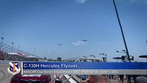 C-130H Hercules flyover of NASCAR Cup Series Enjoy Illinois 300 in Madison, Ill., June 3, 2023