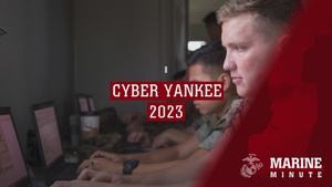 Marine Minute: Cyber Yankee 23