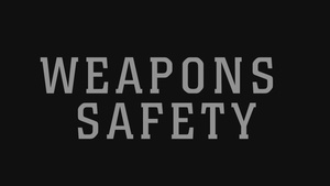 Weapons Safety: Back to the Basics