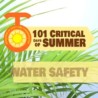 101 Critical Days of Summer - Water Safety
