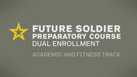 Future Soldier Preparatory Course-Dual Enrollment-Academic Fitness Tracks