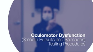 Oculomotor Screening Saccades and Pursuits