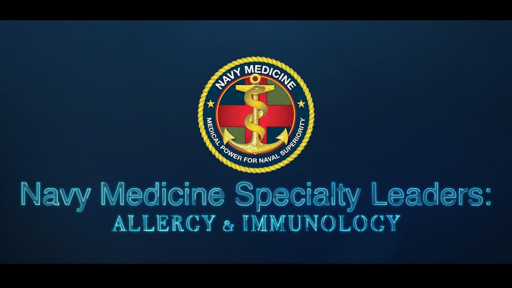 DVIDS - Video - Navy Medicine Specialty Leaders: Allergy & Immunology