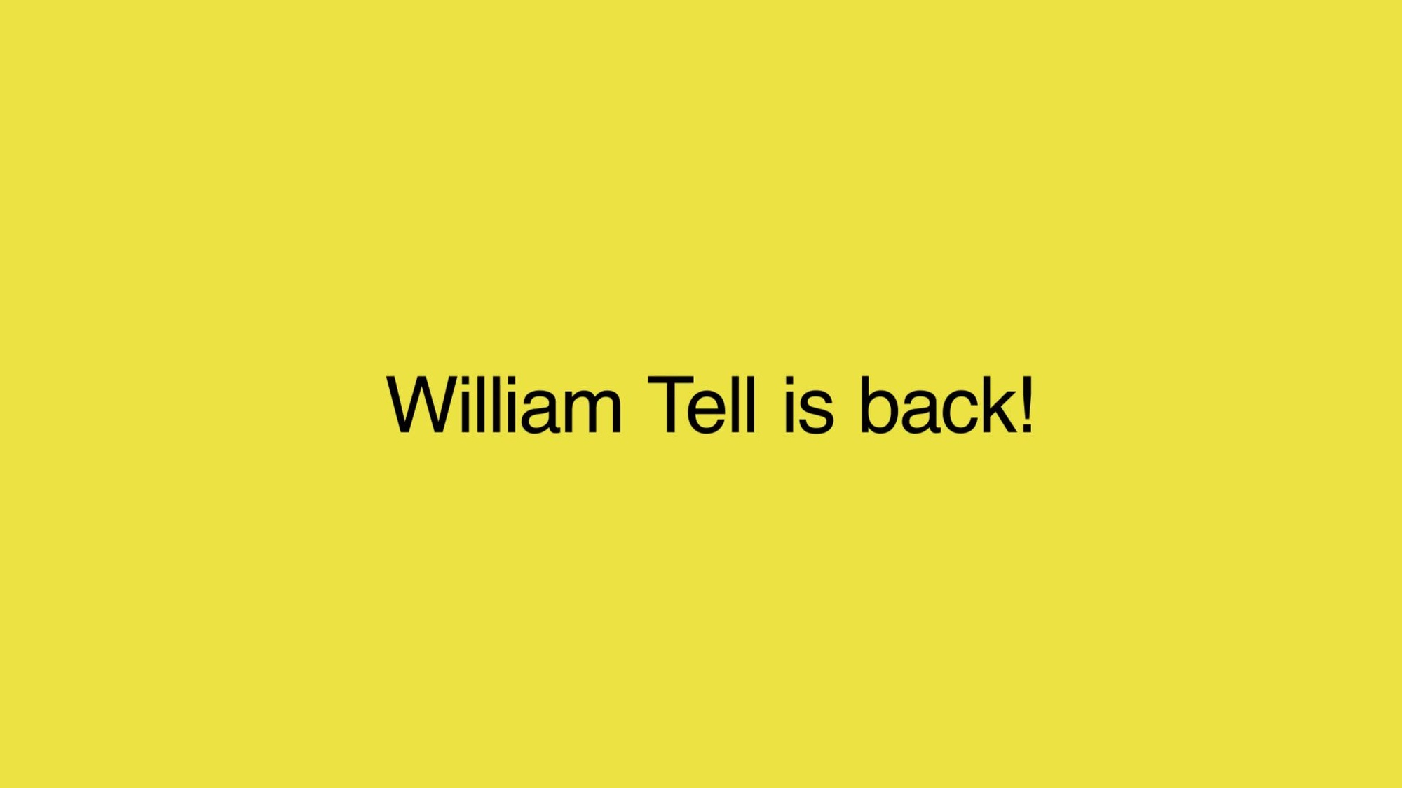 William Tell teaser video