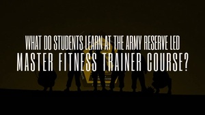 Master Fitness Trainer Course at Fort Dix