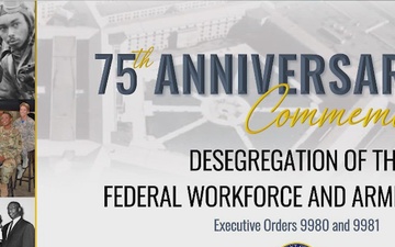 75th Anniversary of Executive Order 9980 &amp; 9981 Video