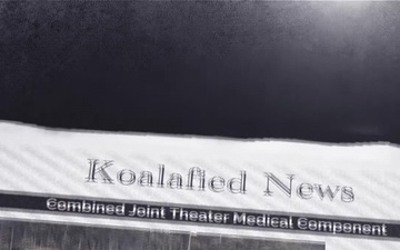 Koalafied News: ADF, U.S. Combined Joint Theater Medical Component Vol. 1