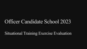 Officer Candidate School 2023 Situational Training Exercise Evaluation