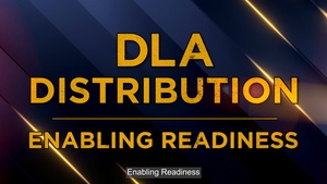 DLA Distribution: Enabling Readiness (open caption)