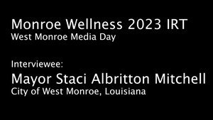 Monroe Wellness 2023: West Monroe Media Day