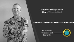 Fridays with Fleet: Fleet Orders - Shipshape & Seaworthy