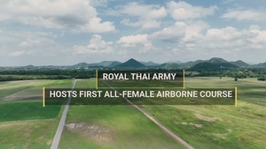 Royal Thai Army, US Soldiers Participate in Historic All-Female Airborne Course 
