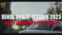 1034th Composite Supply Company Dense Urban Terrain Training 2023