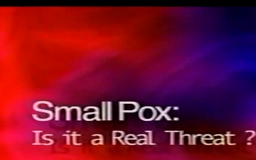 Smallpox: Is It a Real Threat?