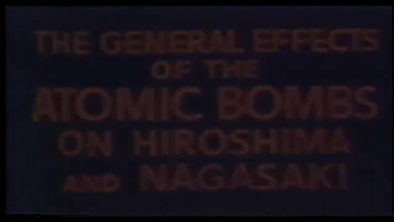 DVIDS - Video - The General Effects of the Atomic Bombs on Hiroshima