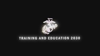 Training and Education 2030