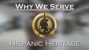 Why We Serve: Hispanic Heritage Month