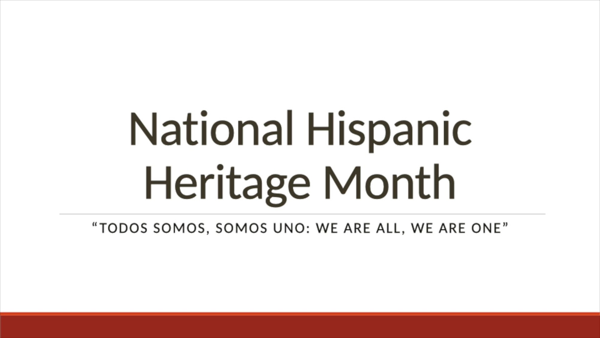 White graphic with "National Hispanic Heritage Month" written in large black letters, and additional slogan in small letters.