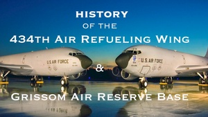 History of 434th Air Refueling Wing and Grissom Air Reserve Base