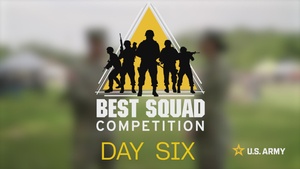 U.S. Army Best Squad Competition - Situational Training Exercise: Day 6 Wrap-Up