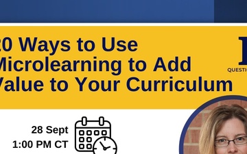 LPQ&amp;A 28 Sept 2023 Presenting 20 Ways to Use Microlearning to Add Value to Your Curriculum