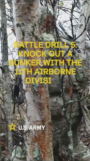 Battle Drill 5: Knock-out a Bunker with 11th Airborne Division