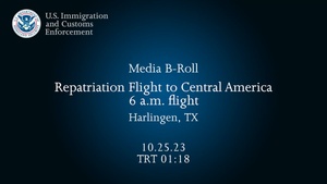 ICE conducts single adult, family unit removal flights Oct. 25 - 6:00am